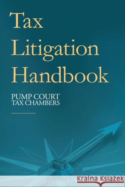 Tax Litigation Handbook Pump Court Tax Chambers 9781526519917 Tottel Publishing