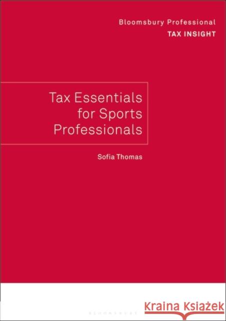 Tax Essentials for Sports Professionals Sofia Thomas 9781526525598 Tottel Publishing