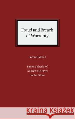 Fraud and Breach of Warranty: Buyers' Claims and Sellers' Defences Simon Salzed Sophie Shaw Andrew McIntyre 9781526529022 Tottel Publishing