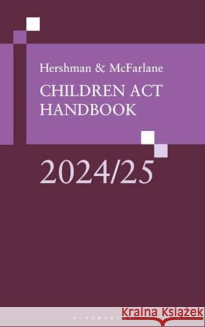 Hershman and McFarlane: Children Act Handbook 2024/25 The Rt Hon Sir Andrew McFarlane 9781526529541 Bloomsbury Publishing PLC