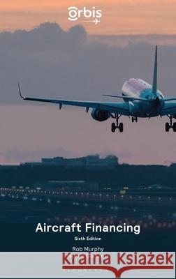 Aircraft Financing  9781526535443 Bloomsbury Publishing PLC