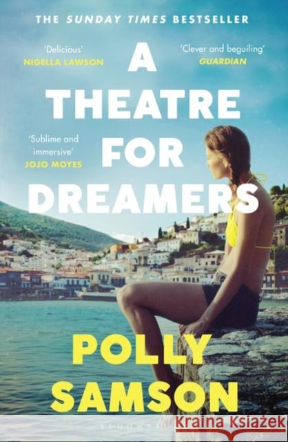 A Theatre for Dreamers: The Sunday Times bestseller Polly Samson 9781526600592 Bloomsbury Publishing PLC