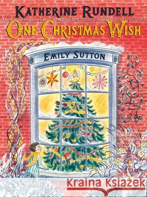 One Christmas Wish: From the bestselling author of the Impossible Creatures series! Katherine Rundell 9781526603678 Bloomsbury Publishing PLC