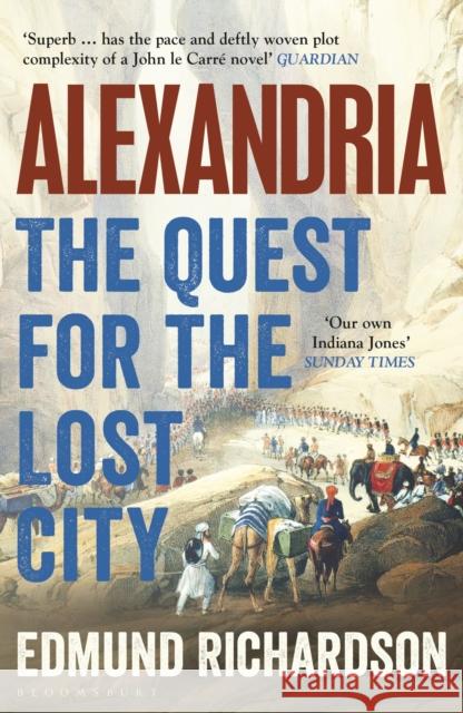 Alexandria: The Quest for the Lost City Dr Edmund (Lecturer in Classics, Durham University, UK) Richardson 9781526603821