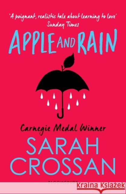 Apple and Rain Sarah Crossan   9781526606761 Bloomsbury Publishing PLC