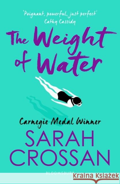 The Weight of Water Sarah Crossan   9781526606907 Bloomsbury Publishing PLC