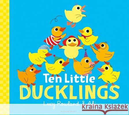 Ten Little Ducklings Rowland Lucy Rowland 9781526607522