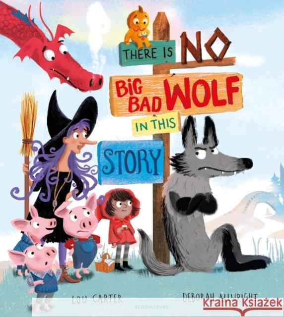 There Is No Big Bad Wolf In This Story Lou Carter 9781526608161 Bloomsbury Publishing PLC