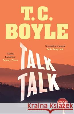 Talk Talk T. C. Boyle   9781526608901 Bloomsbury Publishing PLC