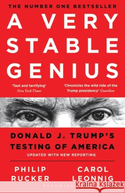 A Very Stable Genius: Donald J. Trump's Testing of America Philip Rucker 9781526609090