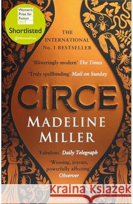 Circe: The stunning new anniversary edition from the author of international bestseller The Song of Achilles Madeline Miller 9781526610140