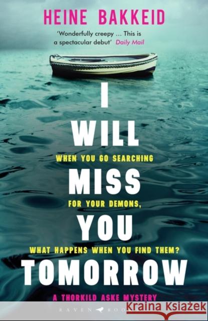 I Will Miss You Tomorrow Bakkeid, Heine 9781526610744 Raven Books