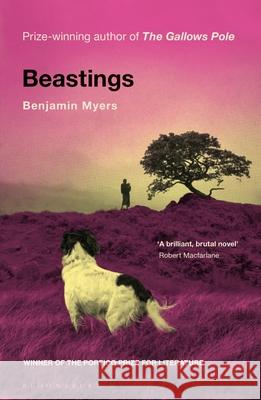 Beastings Benjamin Myers   9781526611215 Bloomsbury Publishing PLC