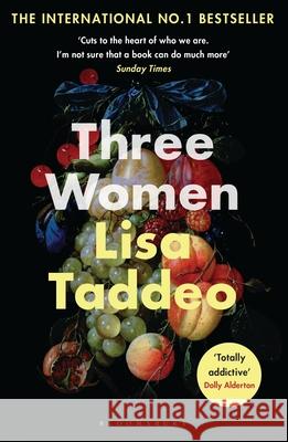 Three Women: A BBC 2 Between the Covers Book Club Pick Taddeo, Lisa 9781526611642 Bloomsbury Publishing PLC