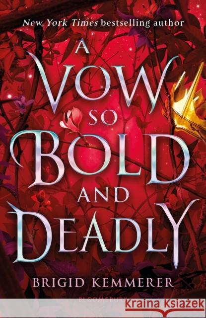 A Vow So Bold and Deadly Brigid Kemmerer 9781526613820 Bloomsbury Publishing PLC