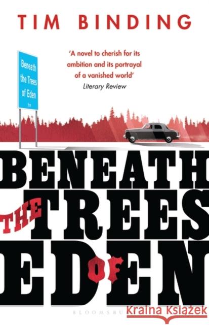 Beneath the Trees of Eden Tim Binding 9781526616593 Bloomsbury Publishing PLC