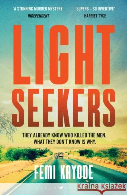 Lightseekers: 'Intelligent, suspenseful and utterly engrossing' Will Dean Femi Kayode 9781526617576 Bloomsbury Publishing PLC