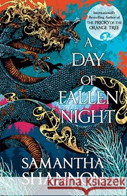 A Day of Fallen Night Shannon Samantha Shannon 9781526619761 Bloomsbury Publishing (UK)