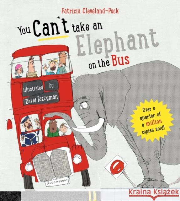 You Can't Take An Elephant On the Bus Patricia Cleveland-Peck 9781526620194