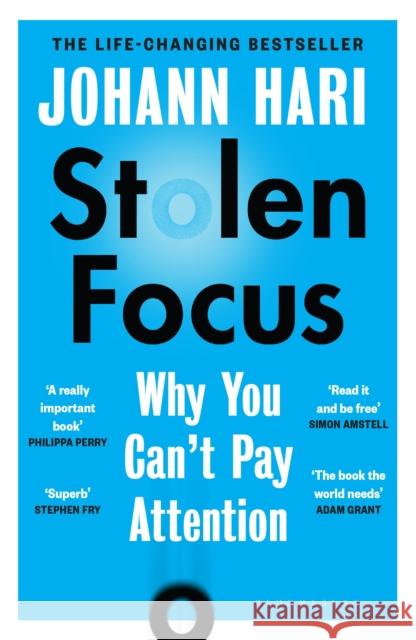 Stolen Focus: Why You Can't Pay Attention Johann Hari 9781526620217