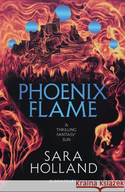 Phoenix Flame Sara Holland 9781526621559 Bloomsbury Publishing PLC