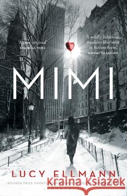 Mimi Lucy Ellmann 9781526623492 Bloomsbury Publishing PLC