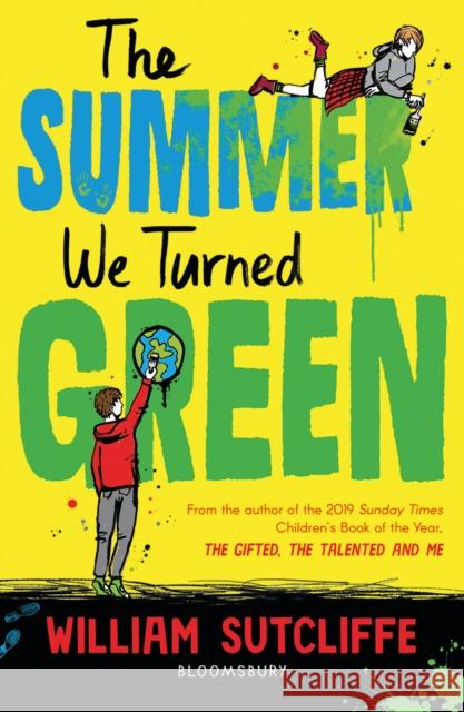 The Summer We Turned Green: Shortlisted for the Laugh Out Loud Book Awards William Sutcliffe 9781526632852