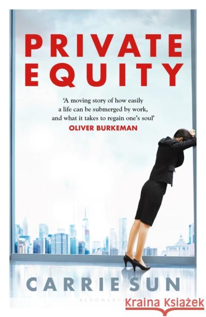 Private Equity: Coming of Age at the Height of Capitalism Carrie Sun 9781526634733