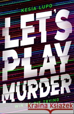 Let's Play Murder Kesia Lupo 9781526635464 Bloomsbury Publishing PLC