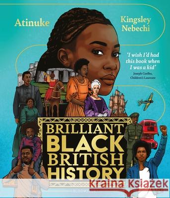 Brilliant Black British History Atinuke 9781526635716