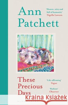 These Precious Days Ann Patchett 9781526640949