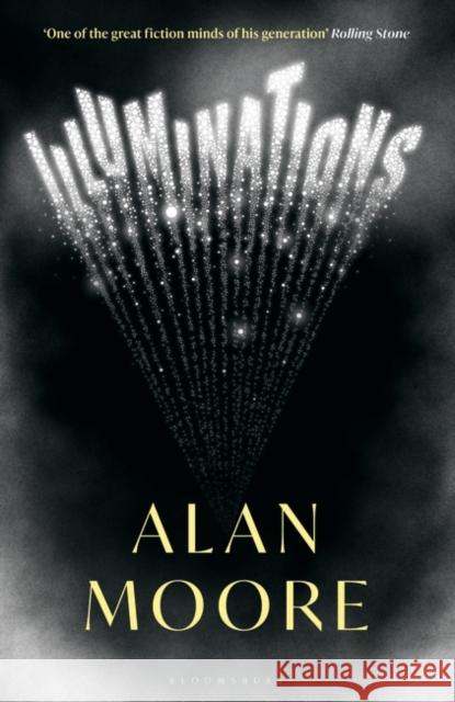 Illuminations : The Top 5 Sunday Times Bestseller Moore Alan Moore 9781526643162