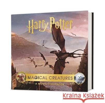 Harry Potter – Magical Creatures: A Movie Scrapbook Warner Bros. 9781526644299 Bloomsbury Publishing PLC