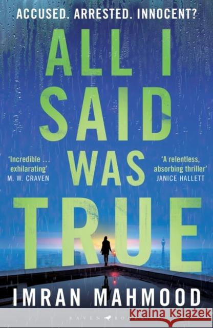 All I Said Was True Mahmood Imran Mahmood 9781526647535 Bloomsbury Publishing (UK)