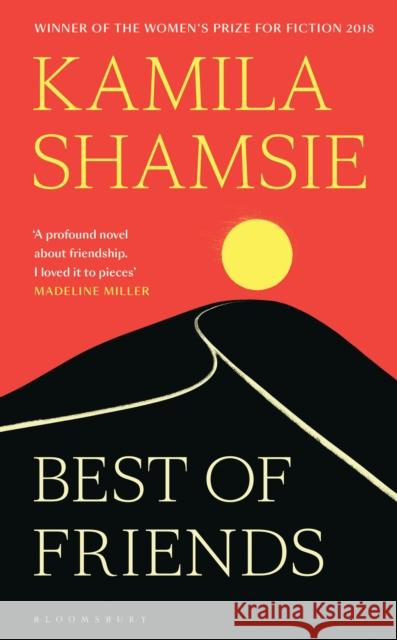 Best of Friends: from the winner of the Women's Prize for Fiction Kamila Shamsie 9781526647696