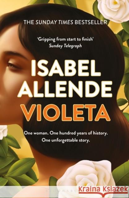 Violeta: 'Storytelling at its best' – Woman & Home Isabel Allende 9781526648365 Bloomsbury Publishing PLC