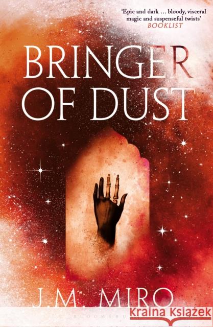 Bringer of Dust: The spellbinding second book in the internationally bestselling Talents Trilogy J M Miro 9781526651105 Bloomsbury Publishing PLC