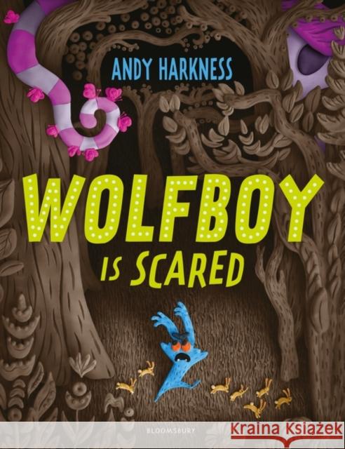 Wolfboy Is Scared Andy Harkness 9781526651396
