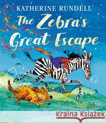 The Zebra's Great Escape: From the bestselling author of the Impossible Creatures series! Katherine Rundell 9781526652263 Bloomsbury Publishing PLC