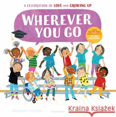 Wherever You Go: From the creators of All Are Welcome Alexandra Penfold 9781526658111