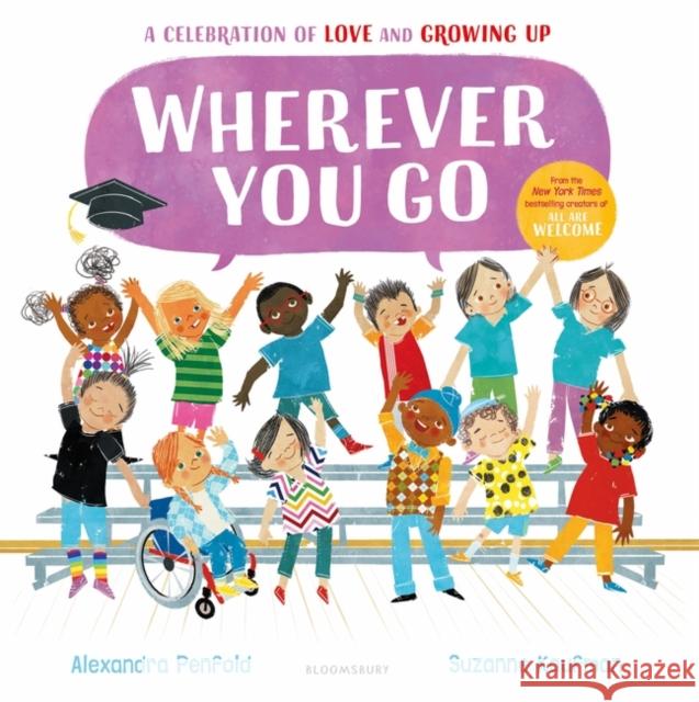 Wherever You Go: From the creators of All Are Welcome Alexandra Penfold 9781526658135