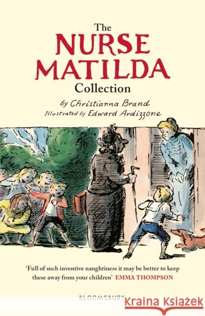 The Nurse Matilda Collection: The Complete Collection Christianna Brand 9781526659507 Bloomsbury Publishing PLC