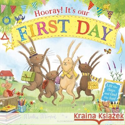Hooray! It's Our First Day: A Lift-the-Flap Adventure Martha Mumford 9781526660428