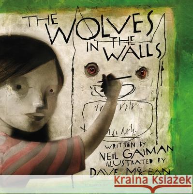The Wolves in the Walls: The 20th Anniversary Edition Neil Gaiman 9781526661715 Bloomsbury Publishing PLC