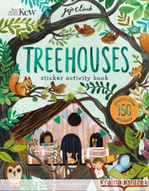 KEW Treehouses Sticker Activity Book Royal Botanic Gardens: Kew 9781526662248