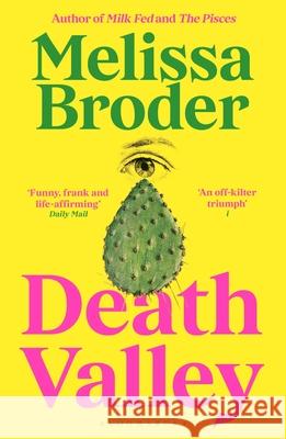 Death Valley Melissa Broder 9781526665225 Bloomsbury Publishing PLC