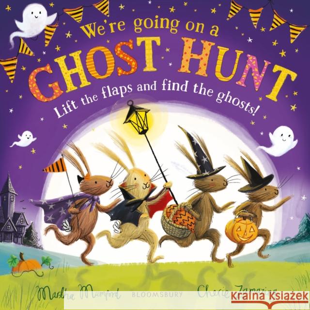 We're Going on a Ghost Hunt: The perfect gift for Halloween Martha Mumford 9781526666826 Bloomsbury Publishing PLC