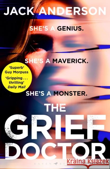 The Grief Doctor: 'A thrilling debut' Daily Mail Jack Anderson 9781526667519