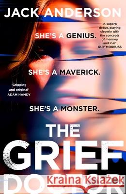 The Grief Doctor: 'A thrilling debut' Daily Mail Jack Anderson 9781526667526