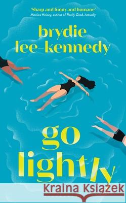 Go Lightly: 'nails the chaos, panic and joy of being young' Brydie Lee-Kennedy 9781526669698 Bloomsbury Publishing PLC